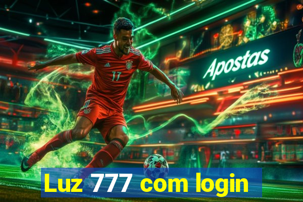 Luz 777 com login